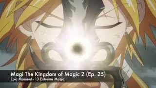 Epic Moment 13 Extreme Magic  Magi 2 Ep 25 [upl. by Annaillil]