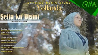 YOLLANDA  SETIA KU DISINI  Engkau Yang Ada Disana Masih Adakah Setia OFFICIAL MUSIC VIDEO [upl. by Adnuhsar]