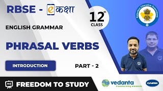 NCERT  CBSE  RBSE  Class  12  English Grammar  Phrasal Verbs  Part  2 [upl. by Eserehs]