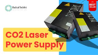 The Most Selling CO2 Laser Power Supply Radical TechArt l Radical TechMart [upl. by Mraz]