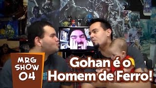 Gohan é o Homem de Ferro  MRG Show 4 [upl. by Ariamat691]