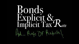 Bonds Explicit and Implicit Tax Rates and Rate of Return [upl. by Einatsed]