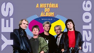 YES  90125  A História do Álbum [upl. by Allisan]