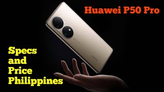 Huawei P50 Pro  Specs and Price Philippines  Leaks and More [upl. by Lebbie164]