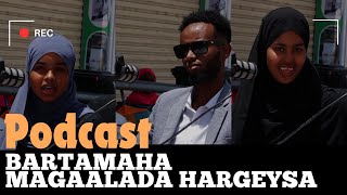 Podcast kii ugu horeeyay Bartamaha Magaalada Hargeisa [upl. by Matheson]