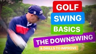 GOLF SWING BASICS THE DOWNSWING [upl. by Champagne669]