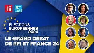 🇪🇺 EUROPÉENNES 2024  Revivez le Grand Débat de FRANCE 24 et RFI [upl. by Eam937]