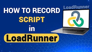 How to Record Script in LoadRunner  A step by step Guide [upl. by Eniamat]