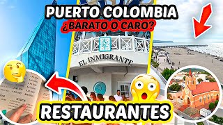 ⚠️ IMPACTADO CON LOS PRECIOS EN PUERTO COLOMBIA BARATO O CARO  RESTAURANTES [upl. by Malamut]