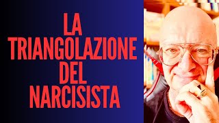 LA TRIANGOLAZIONE DEL NARCISISTA [upl. by Aridnere]