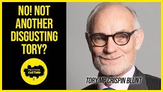 Crispin Blunt The Next Disgusting Tory [upl. by Enoch]