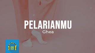 Ghea  Pelarianmu Video Lirik Ghea Pelarianmu videolirik [upl. by Nadia192]