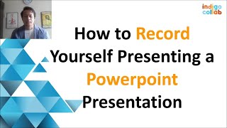 How to Record Yourself Presenting a Powerpoint Presentation [upl. by Maurili]