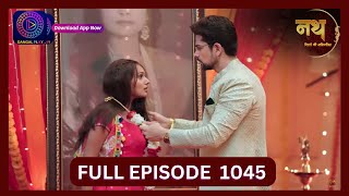 Nath Rishton Ki Agnipariksha  12 Sept 2024  Full Episode 1045  Dangal TV [upl. by Michaeline]