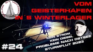 24 Vom Geisterhafen ins Winterlager 23  24  Unsere Probleme nach der Ostsee Sturmflut 2023 [upl. by Mikal548]