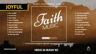 Faithmusic Manila  best of Faith Music Manila Joyful songs [upl. by Elyac]