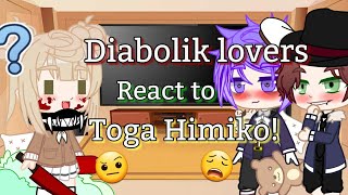 •🍷Diabolik lovers react to Toga Himiko😼•⚠️MANGA SPOILER⚠️BackstoryPt 2•GCRV• Annes Gachalife [upl. by Elohc437]