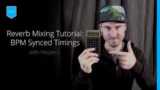 Reverb Mixing Tutorial BPM Synced Timings and How to Calculate Them [upl. by Nettle]