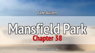 Mansfield Park Audiobook Chapter 38 [upl. by Aneladdam]