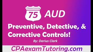 AICPA 2022 Audit and BEC ExamPreventive Detective and Corrective Controls By Darius Clark [upl. by Ydnamron]