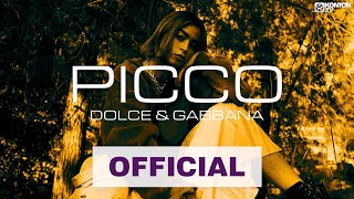 Picco – Dolce amp Gabbana Official Music Video [upl. by Mlehliw891]