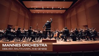 Mannes Orchestra Debussy Rautavaara and Genese [upl. by Jollanta]