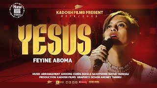 FEYINE ABOMA  YESUS  NEW AFAAN OROMO GOSPEL SONGS 2024 [upl. by Ronaele956]