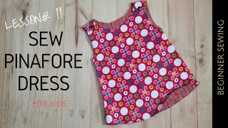 How to Sew Pinafore Dress with Free Pattern Beginners Sewing Lesson 11 [upl. by Moss]