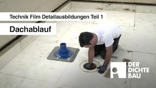 Dachablauf Technik Film Detailausbildungen Teil 1 [upl. by Zimmer]