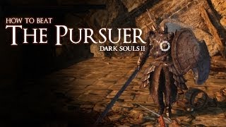 How to Beat the Pursuer Boss  Dark Souls 2 [upl. by Harlow413]