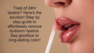 How to remove 24 hour lipstick off your lips [upl. by Niamert]