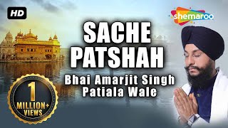 Sache Patshah  Bhai Amarjit Singh  Patiale Wale  Gurbani  Shabad Gurbani Kirtan  Video [upl. by Annirak]