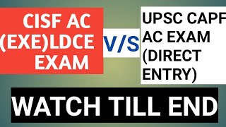 UPSC CAPF AC VS UPSC CISF LDCE AC EXAM COMPLETE INFORMATION [upl. by Nita]