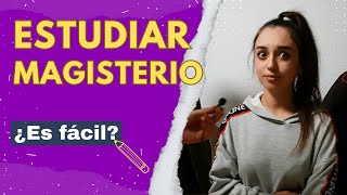 ESTUDIAR MAGISTERIO 💚 Primaria e Infantil ¿ES FÁCIL [upl. by Rednaxela]