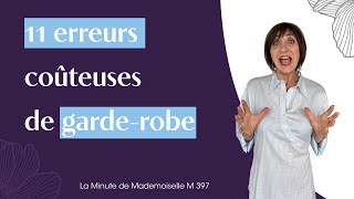 11 erreurs de garderobe qui coûtent cher  La Minute de Mademoiselle M397 [upl. by Atokad]