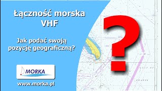 Morskie radio VHF 6  Jak podać pozycję geograficzną przez radio [upl. by Einwat]