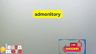 How to Pronounce admonitory [upl. by Ahtekahs]