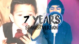 7 Years spanish version  Originally by Lukas Graham [upl. by Johm]