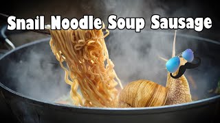 Snail Noodle Soup Sausage [upl. by Septima]