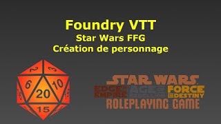 FoundryVTT  Star wars FFG  Création de Personnages [upl. by Kora]