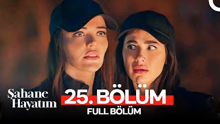 Şahane Hayatım 25 Bölüm [upl. by Tigram]