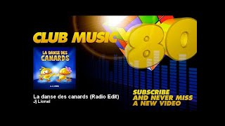 Jj Lionel  La danse des canards  Radio Edit  ClubMusic80s [upl. by Ahgiela]