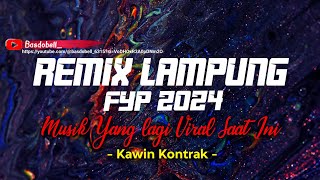 VIRAL REMIX LAMPUNG KAWIN KONTRAK BASDOBELL PALING ENAK SUGEST TERBARU 2024 [upl. by Bunce]