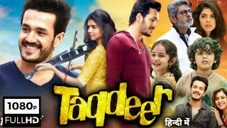 Taqdeer Full Movie In Hindi Dubbed  Akhil Akkineni  Kalyani Priyadarshan  Facts amp Review HD [upl. by Marasco]