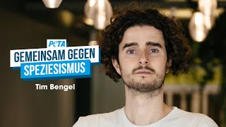 Ist das AntiSpeziesismus oder kann das weg Tim Bengel gemeinsam mit PETA gegen Speziesismus [upl. by Karee]