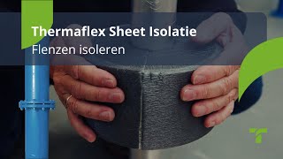 Flenzen isoleren  Thermaflex Sheet Isolatie NL [upl. by Marcos]