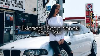 Demet Tekin  Eklemedir Koca Konak  Ufuk Kaplan Remix [upl. by Rahmann522]