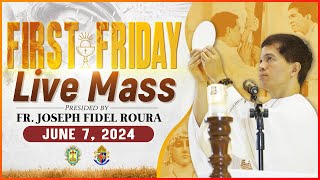 FIRST FRIDAY FILIPINO MASS TODAY LIVE  JUNE 7 2024  FR JOSEPH FIDEL ROURA [upl. by Eboh314]