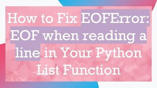 How to Fix EOFError EOF when reading a line in Your Python List Function [upl. by Whall738]