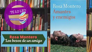 ROSA MONTERO  LOS BESOS DE UN AMIGO  Audio cuento leído por Andrea Butler Tau [upl. by Evilo]